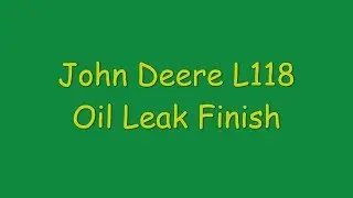 John Deere L118 has a bladder problem - Oil everywhere - Finish