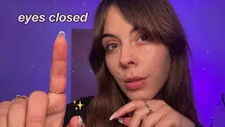 ASMR Follow My Instructions (Eyes Closed) ✨☁️