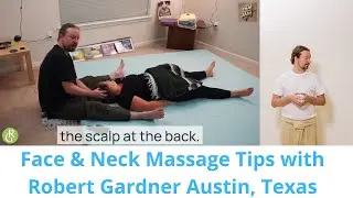 Face & Neck Massage Tips with Robert Gardner Austin, Texas
