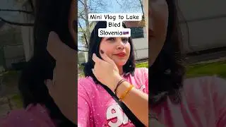Mini Vlog to Lake bled #minivlog #lakebled #trending #youtubevideo #shorts #viralvideo #familytime