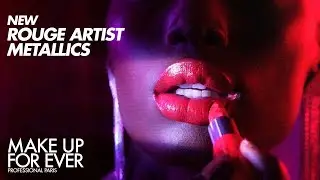 New ROUGE ARTIST METALLICS | MAKE UP FOR EVER