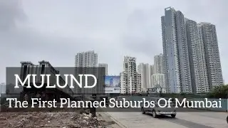 MULUND: The First Planned Suburb Of Mumbai