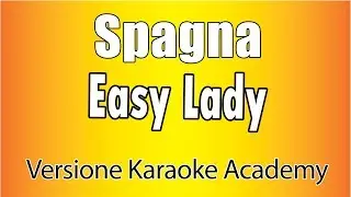 Spagna - Easy Lady (Versione Karaoke Academy Italia)