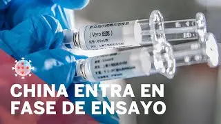 #CORONAVIRUS | China explica c&oacute;mo son la VACUNAS que han entrado en la fase de ENSAYO
