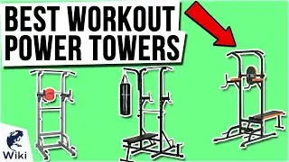 9 Best Workout Power Towers 2021
