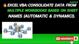 🔥Excel VBA: Consolidate Data from Multiple Workbooks Based on Sheet Names (Automatic & Dynamic!).