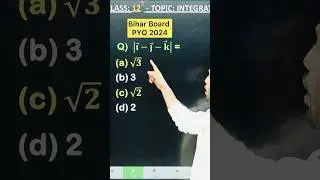 1 Marks Question || Bihar Board PYQ 2024 | Vector Algebra  Chapter 10 Class 12 Board Exam 2025