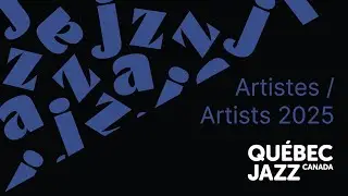 Qu&eacute;bec Jazz - 2025 Artists