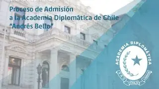 Charla informativa sobre el Proceso de Admisión a la Academia Diplomática de Chile