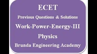 ECET Previous Questions & Solutions, Work Power Energy-3, ECET Physics