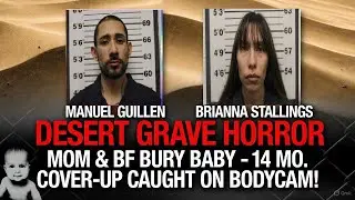 Baby Khalanie's Desert Grave: Shocking Bodycam Confession Exposed