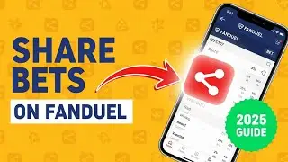How To Share Bets on FanDuel - 2025 Guide
