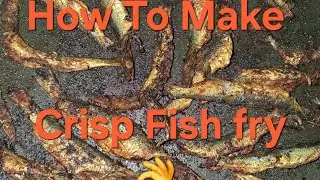 How To Make Crisp Fish Fry 