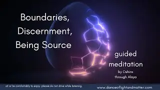 Boundaries, Discernment, Being Source Guided Meditation by Alaya