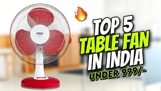 Top 5 Best Table Fans In India 2025 | Table Fans Under 2000 | Table Fans Reviews | Table Fan 2025