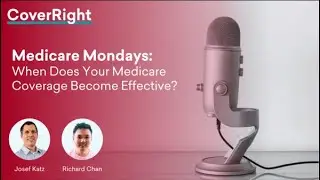 When Does Your Medicare Coverage Become Effective