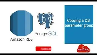 06 Copying a DB parameter group