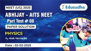 Physics | Abhijay AITS | PT 08| PAV Sir |