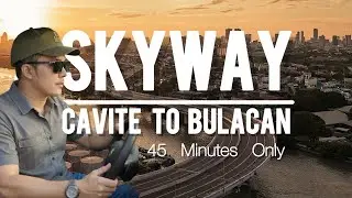 CAVITE TO PAMPANGA 45 MINUTES NA LANG VIA SKYWAY AT NLEX