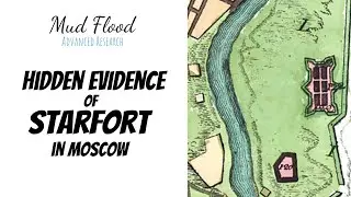 Mud Flood Advanced Research - Hidden evidence of Starfort in Moscow