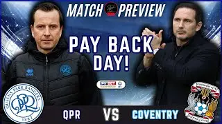 Can We Get Our REVENGE! Queens Park Rangers vs Coventry LIVE Match Preview 25/26
