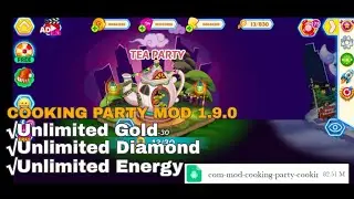 Cooking Party Mod 1.9.0 | Unlimited Gold | Unlimited Diamond | Unlimited Energy | Last Update 2021