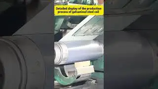 Detailed display of the production process of galvanized steel coil.
