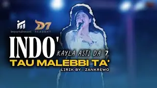 INDO' TAU MALEBBI TA || LIRIK BY : ZANKREWO || KAYLA ASTI🔰