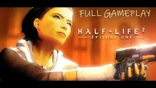 Half Life 2 - Episodio 1 - Gameplay completo - Español (sin comentarios)