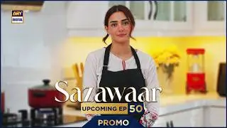 Sazawaar | PROMO | Upcoming Episode 50 | Alishba Khan | ARY Digital Drama