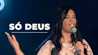 Elisabete Sales - S&oacute; Deus (Clipe Oficial)