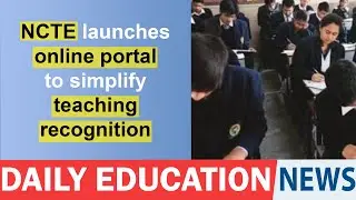 NCTE launches online portal to simplify teaching recognition