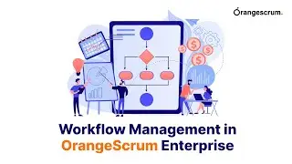 Workflow Management in OrangeScrum Enterprise