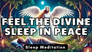 Enjoy the Divine Presence: Sleep Meditation for Peaceful Nights
