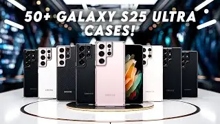 50+ Best Galaxy S25 Ultra Cases!🔥 Ultimate Protection & Style! 🚀
