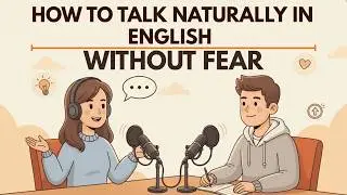 How to Talk Naturally in English Without Fear | Slow English Conversation Practice