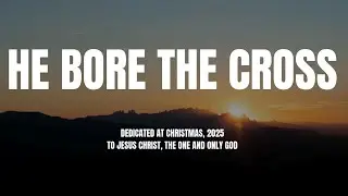 He Bore the Cross | Christian Worship Song |Original song