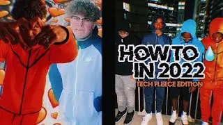 HOW TO DRIP IN 2022 💧🧡🔥 (NIKE TECH FLEECE EDITION)