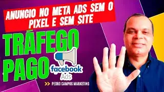 COMO CRIAR UM ANUNCIO NO META ADS SEM O PIXEL E SEM SITE