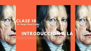 Intr. a la Fenomenología del Espíritu 18