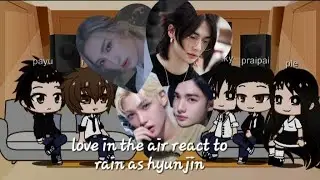 love in the air react to rain as hyunjin (skz) |[LITA×SKZ] / enjoy