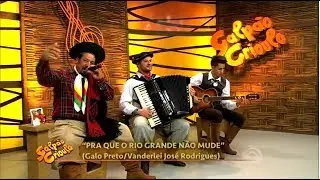 Galo Preto - Pra que o Rio Grande não Mude