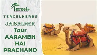 TercelHerbs | Jaisalmer Tour | Aarambh hai Prachand | @tercelherbsprivatelimited