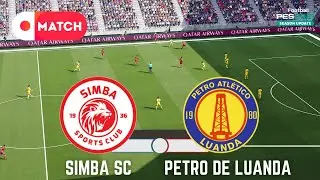 SIMBA SC vs PETRO DE LUANDA | Champions League 2025 eFootball PES 21 Gameplay Simulation