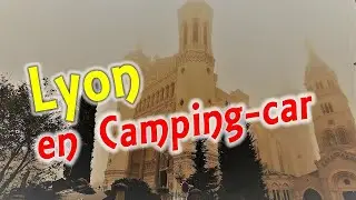 Visite de Lyon en Camping car. Villefranche sur Saone 2022.