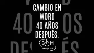 LA OPCIÓN QUE WORD HA CAMBIADO DESPUÉS DE 40 AÑOS