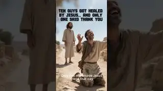 Only ONE Man Made Jesus Trend That Day 😱 | The Grateful Leper (Luke 17:11&ndash;19)