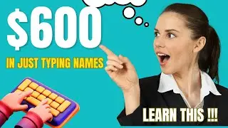 Typing names to Make money online: Earn $500($50/page)