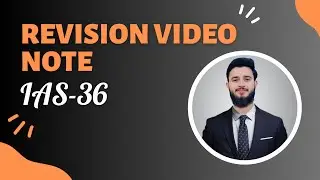 Complete IAS 36 Revision - Impairment of Assets | Shamikh CA