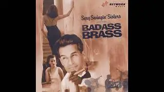 Sexy Swingin' Sisters & the Bad Ass Brass - This Gun for Hire (Extended)